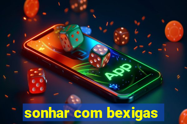 sonhar com bexigas